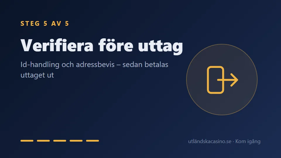 Steg 5: Verifiera dig före uttaget