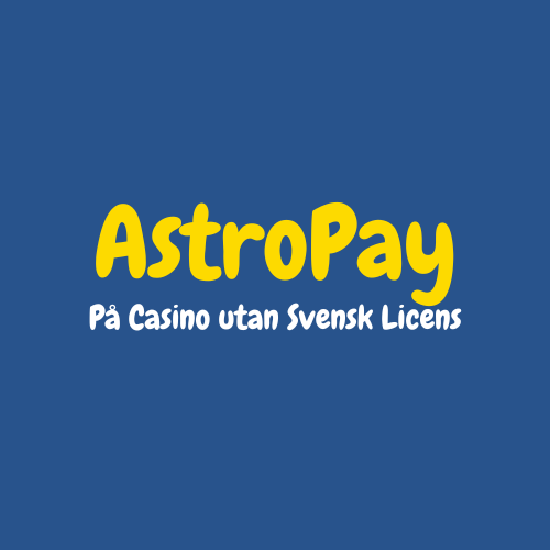 AstroPay på Casino utan Svensk Licens